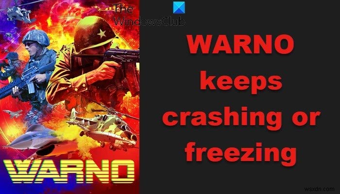 WARNOがWindows PCでクラッシュ・フリーズし続ける場合の対処法