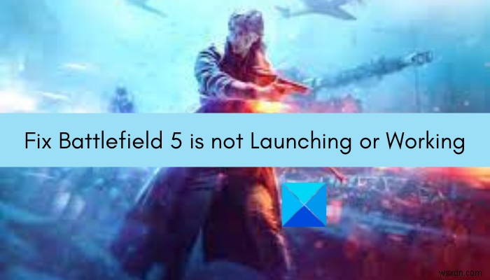 Battlefield 5がWindows PCで起動しない・動作しないときの対処法