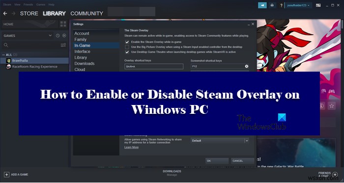 Windows PCでSteamオーバーレイを有効/無効にする方法