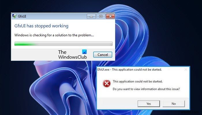 Windows 11/10でGfxUIアプリケーションエラーを解決する方法