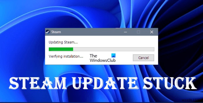 Windows PCでSteamのアップデートが止まる・進まないときの対処法7選