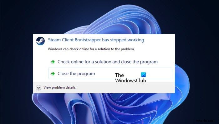 【解決済み】Steamクライアントブートストラッパーが応答しない・動作しないときの対処法
