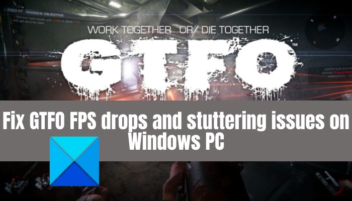 【GTFO】Windows PCでFPS低下・ラグ・スタッターが発生する原因と解決方法