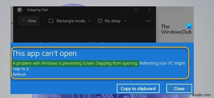 Windows 11/10で「Windowsに問題があるため、画面切り取りを開けません」エラーが出る場合の対処法