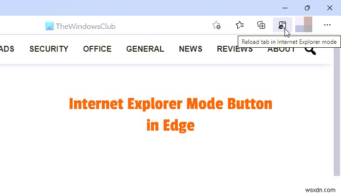EdgeツールバーにInternet Explorerモードボタンを追加・削除する方法