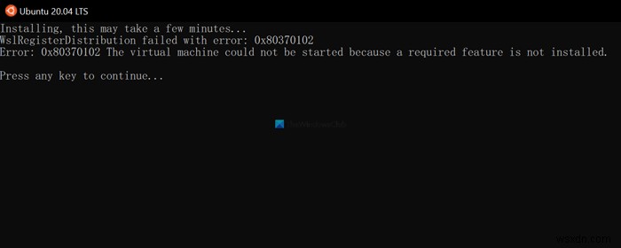 【解決済み】エラー0x80370102「必要な機能がインストールされていないため、仮想マシンを起動できませんでした」の対処法