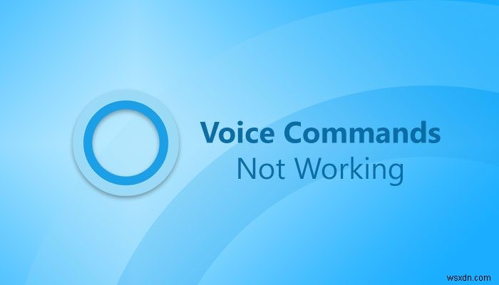 Windows 11/10でCortanaの音声コマンドが動作しないときの対処法5選