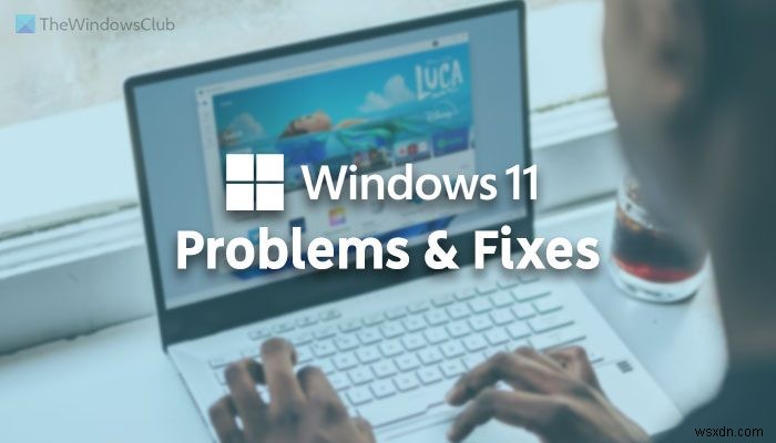 Windows 11のよくある問題15選とその解決策を徹底解説