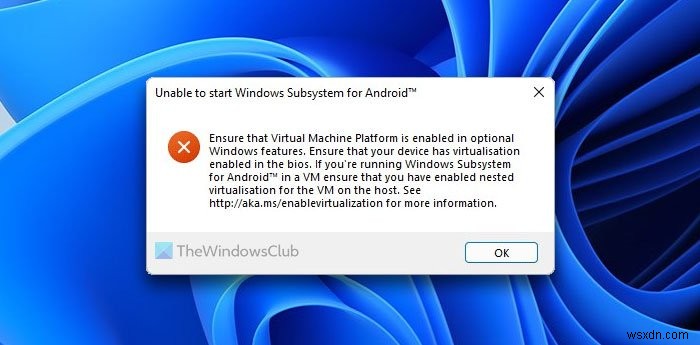 Windows 11で「Windowsサブシステム for Android」が起動しないときの対処法