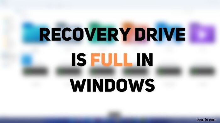 Windows 11/10で「リカバリードライブがいっぱいです」と表示されたときの対処法！スペースを解放する5つの方法