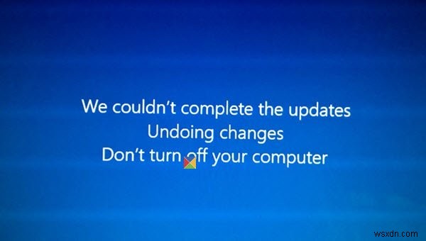 「更新を完了できませんでした。変更を元に戻しています」エラーの解決法【Windows 11/10】