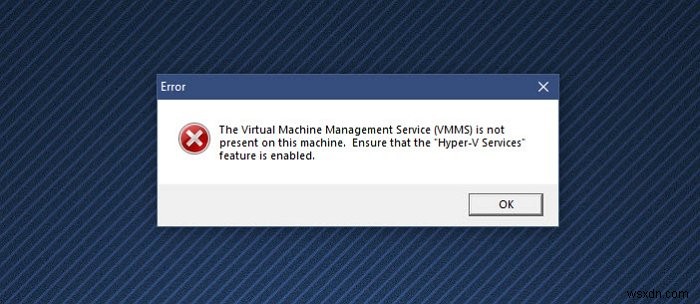 「このコンピューターに仮想マシン管理が存在しません」エラーの解決方法(Windows 11/10)