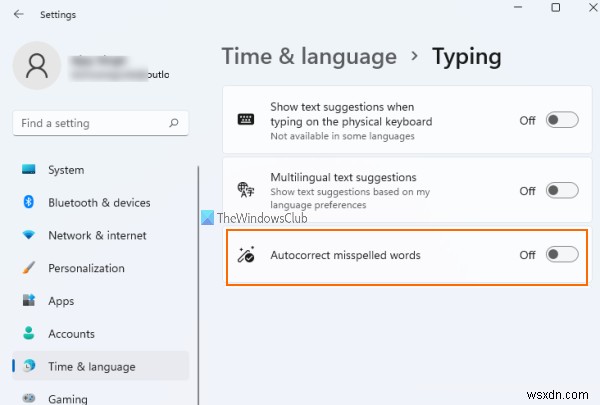 Windows 11/10でスペルチェッカーとオートコレクトをオフ・無効化する方法
