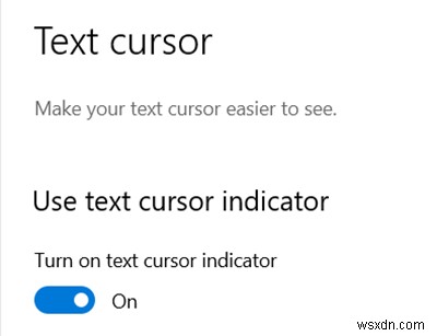 Windows 11/10でテキストカーソルインジケーターのサイズ・色・太さを変更する方法