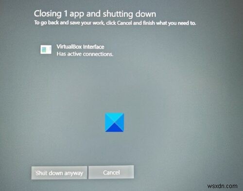 シャットダウン時に「VirtualBox Interface」のアクティブな接続エラーが表示される原因と対処法