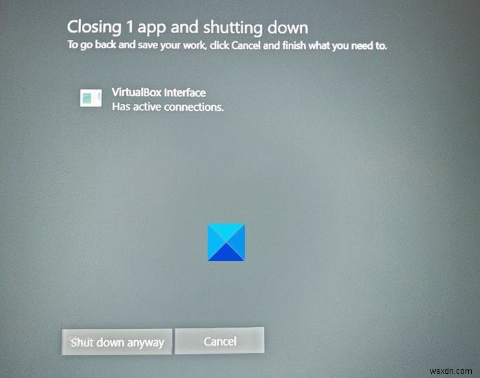 シャットダウン時に「VirtualBox Interface」のアクティブな接続エラーが表示される原因と対処法