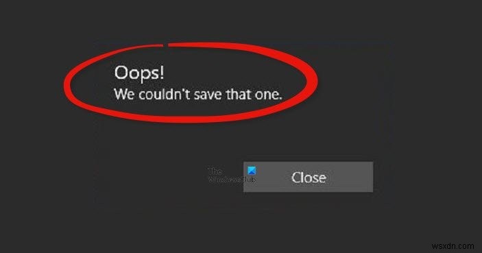 Windows 11/10の写真アプリで「おっと!それを保存できませんでした」エラーが出る原因と対処法