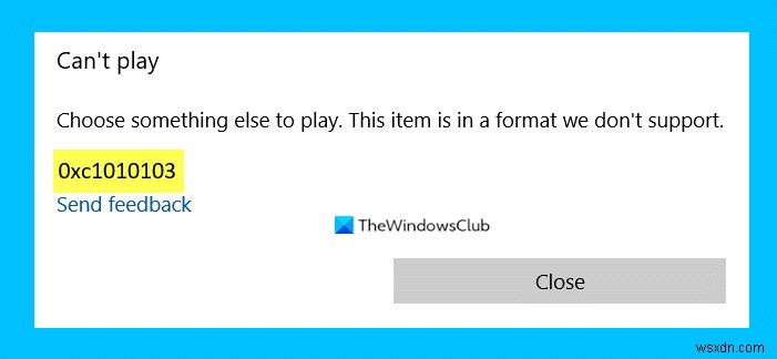 Windows 10で動画再生時にエラー0xc1010103「別の項目を選んで再生してください」と表示される原因と対処法