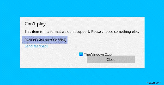 Windows 10で動画再生エラー0xc00d36b4「このアイテムはサポートされていない形式です」が発生する原因と7つの対処法