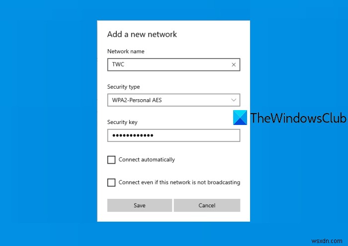 Windows 10で新しいWi-Fiネットワークプロファイルを追加する2つの方法