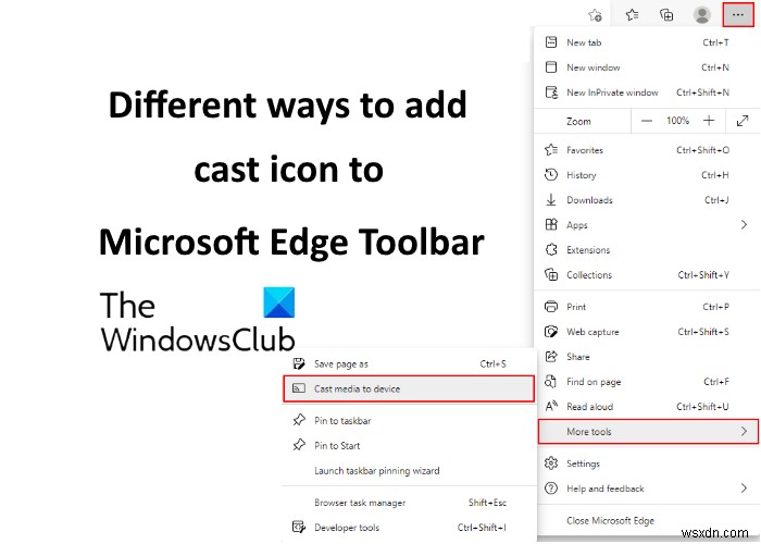 キャストアイコンをMicrosoft Edgeツールバーに追加する2つの方法