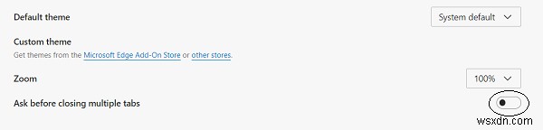 Microsoft Edgeで「すべてのタブを閉じる」確認メッセージを有効/無効にする方法