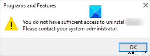 Windows 11/10で「プログラムをアンインストールするのに十分なアクセス権がありません」エラーを修正する方法