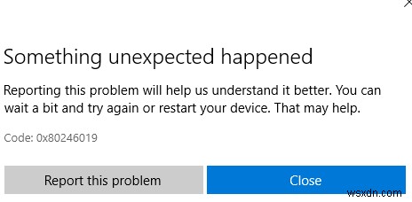 Microsoft StoreとWindows Updateのエラー0x80246019を解決する5つの方法