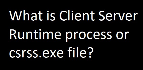 csrss.exe(クライアントサーバーランタイムプロセス)とは?ウイルスの見分け方と対処法を解説