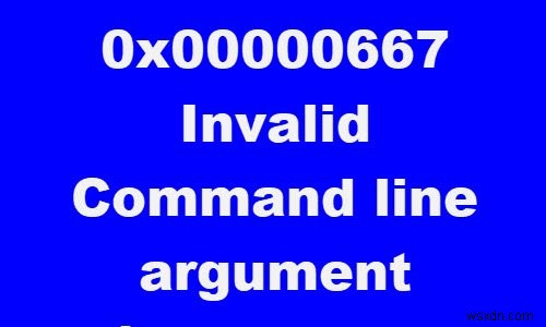 Windows 10で発生する0x00000667「無効なコマンドライン引数」BSODエラーの対処法