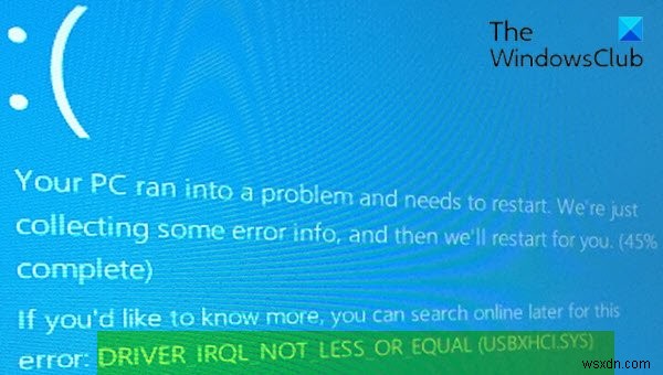 Windows 10でDRIVER_IRQL_NOT_LESS_OR_EQUAL（USBXHCI.sys）BSODエラーを修正する方法