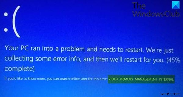Windows 11/10でVIDEO_MEMORY_MANAGEMENT_INTERNALブルースクリーンエラーを修正する方法