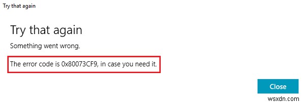 Windows 11/10でMicrosoft Storeエラー0x80073CF9を解決する4つの方法