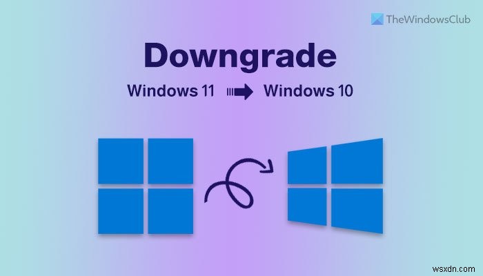 10日の期限を過ぎてもWindows 11/10をロールバックする方法