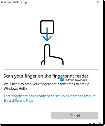 Windows Helloで「その指紋は別のアカウントで既に設定されています」と表示される場合の対処法