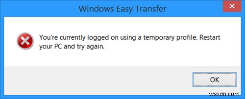 Windows Easy Transferで「一時的なプロファイルを使用してログオンしています」エラーが発生したときの対処法