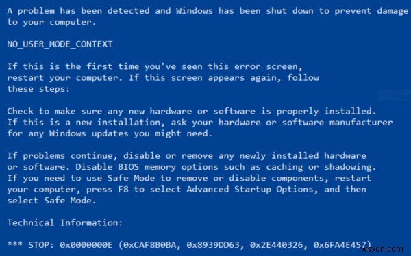 WindowsでNO_USER_MODE_CONTEXT（0x0000000E）ブルースクリーンエラーを修正する方法