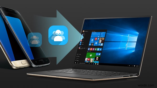 AndroidスマホからPCへ連絡先を転送する4つの賢い方法