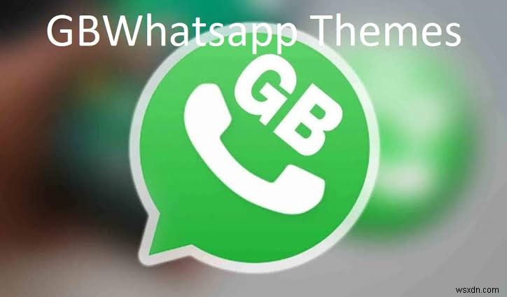 【2022年版】GBWhatsAppのおすすめテーマ＆壁紙10選｜適用・削除方法もわかりやすく解説