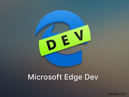 macOSにMicrosoft Edgeプレビュー版をダウンロード・インストールする方法