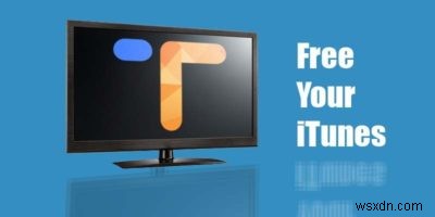 TunesKit DRM M4V Converterレビュー:iTunesで購入した動画をDRM制限なしでどこでも再生する方法