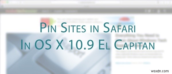 OS X El CapitanのSafariでサイトをピン留めして素早くアクセスする方法