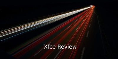 Xfceレビュー：軽量で無駄のないLinuxデスクトップ環境の実力を徹底検証