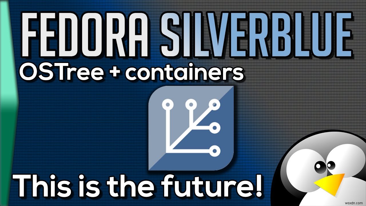 Fedora SilverblueはLinuxの未来か?その理由を徹底解説