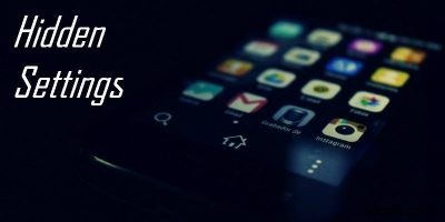 Androidをさらに快適に!今すぐ試せる隠れた設定・調整術9選