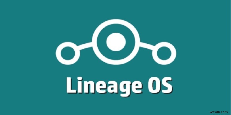 LineageOSとは?知っておくべき全てのこと