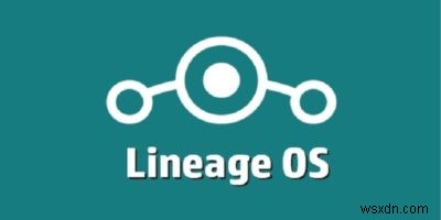 LineageOSとは?知っておくべき全てのこと