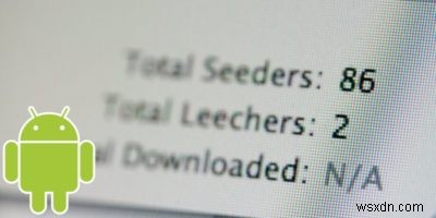 Androidで使えるおすすめBitTorrentクライアント5選