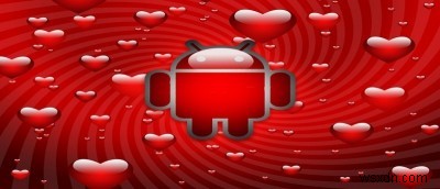 バレンタインデーに使いたいAndroidアプリ5選｜無料で愛を伝える必須アプリ