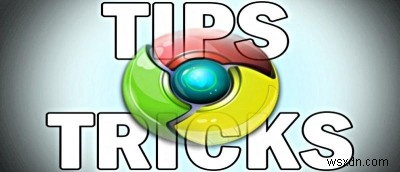 Android版Chromeをもっと快適に！知っておきたい6つのヒントとコツ